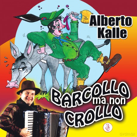 Kalle Alberto: Barcollo Ma Non Crollo [CD]