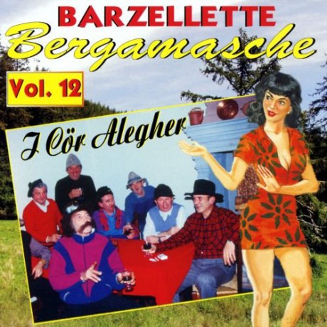 I Cor Alegher: Barzellette Bergamasche Vol 12 [CD]