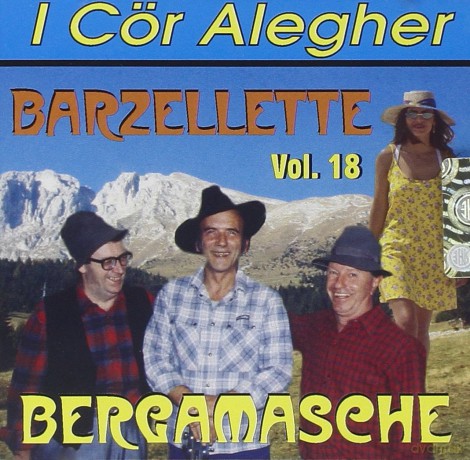 I Cor Alegher: Barzellette Bergamasche Vol 18 [CD]