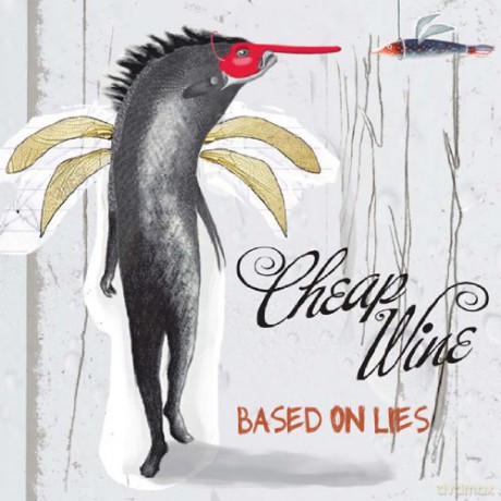 Cheap Wine: Based On Lies [CD]