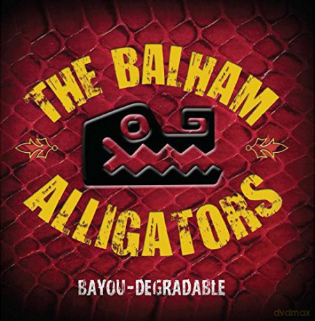 Balham Alligators: Bayou Degradable [2CD]