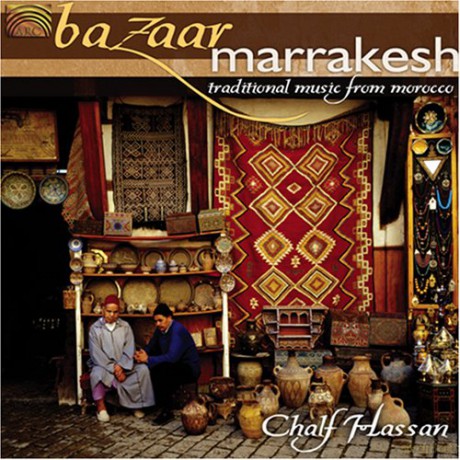 Chalf Hassan: Bazaar Marrakesh: Traditional [CD]