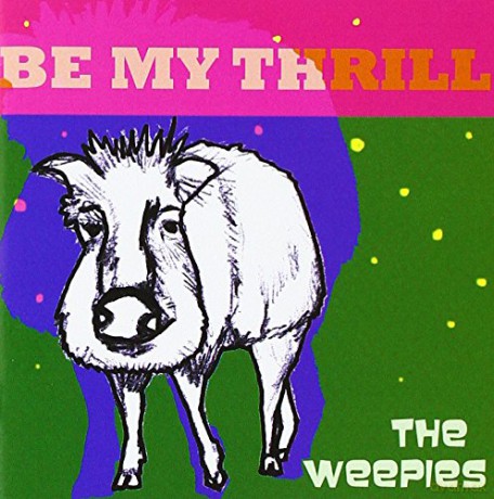 Weepies: Be My Thrill [CD]