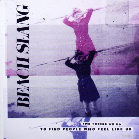 Beach Slang: Beach Slang - Things We Do To Find People [CD]