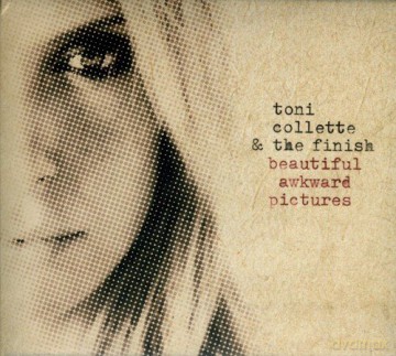 Toni Collette: Beautiful Awkward Pictures [CD]