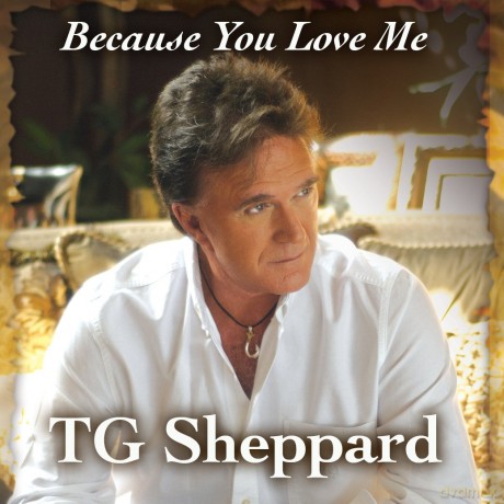 T.G. Sheppard: Because You Love Me [CD]