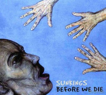 Sunkings: Before We Die [CD]
