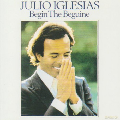 Julio Iglesias: Begin the Beguine [CD]