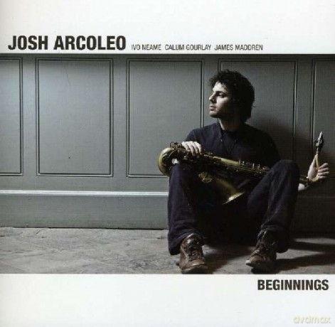 Josh Arcoleo: Beginnings - Josh Arcoleo [CD]