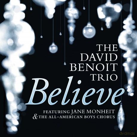 David Benoit: Believe [CD]