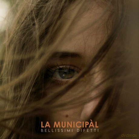 La Municipal: Bellissimi Difetti [CD]