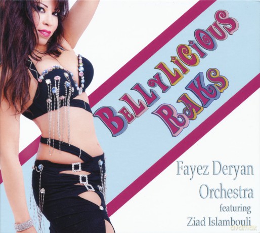 Fayez Deryan Orchestra: Bellylicious Raks [CD]