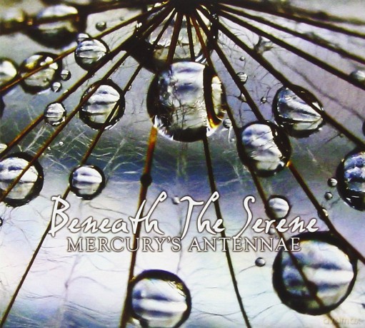 Mercury Antennae: Beneath The Serene -Digi- [CD]