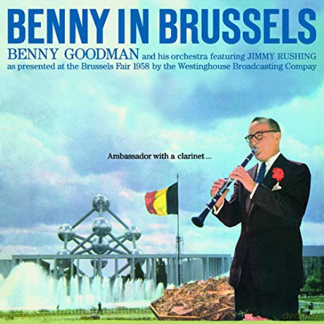 Benny Goodman: Benny in Brussels + 2 Bonus Tracks [CD]