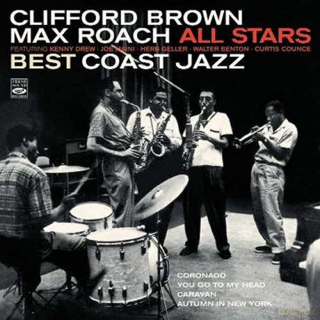 Clifford Brown - Max Roach All Stars: Best Coast Jazz [CD]