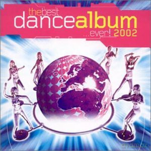 Best Dance Album In The World Ever 2002 [2CD]