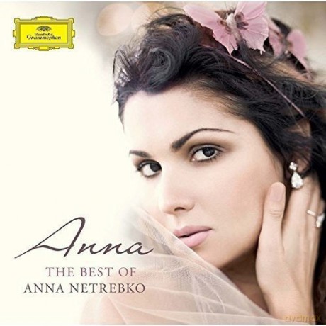 Anna Netrebko: Best Of Anna Netrebko [CD]