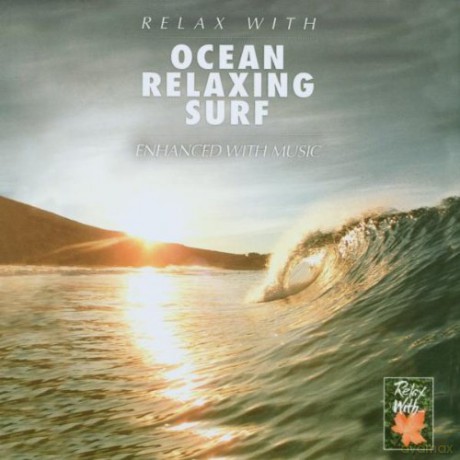 Relax With Ocean Relaxing Surf [CD]