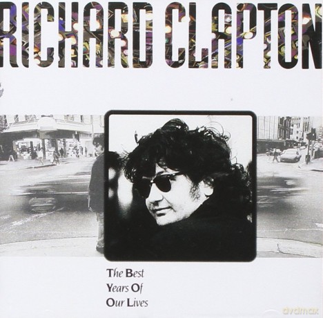 Richard Clapton: Best Years of Our Lives [CD]