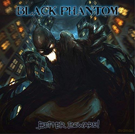 Black Phantom: Better Beware! [CD]