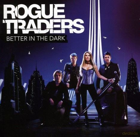 Rogue Traders: Better in the Dark [CD]
