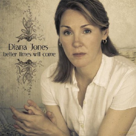 Diana Jones: Better Times Will Come [CD]