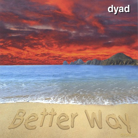 Dyad: Better Way [CD]