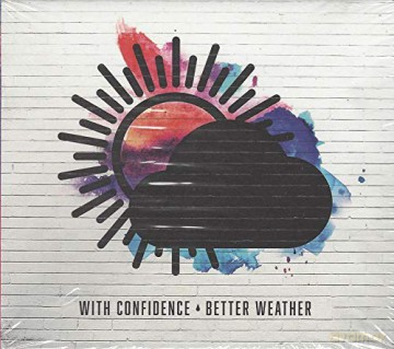 With Confidence: Better Weather [CD]