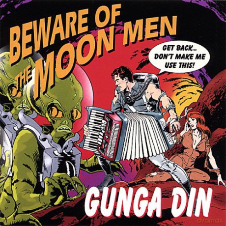 Gunga Din: Beware Of The Moon Men [CD]