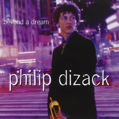 Philip Dizack: Beyond A Dream [CD]