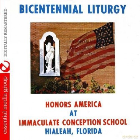 Immaculate Conception School: Bicentennial Liturgy Honors America [CD]
