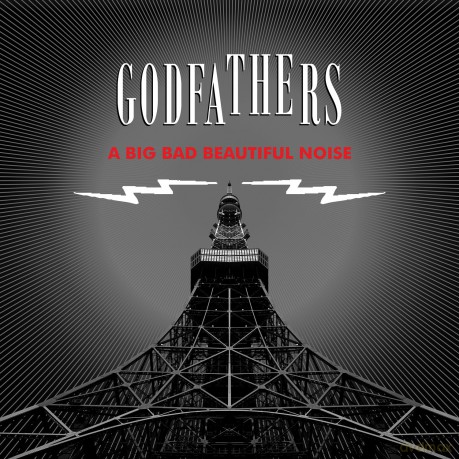 Godfathers: Big Bad Beautiful Noise [CD]