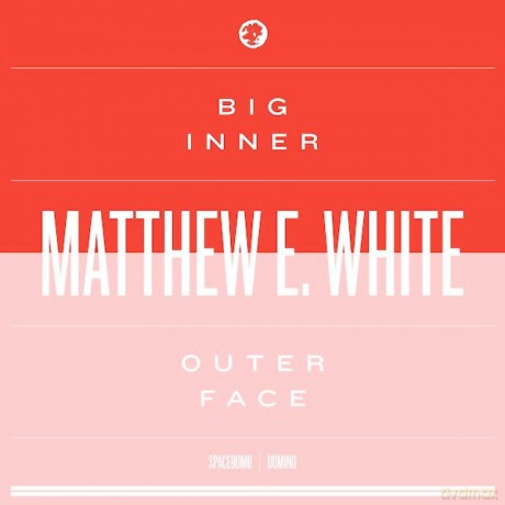 Matthew E. White: Big Inner: Outer Face Edition [2CD]