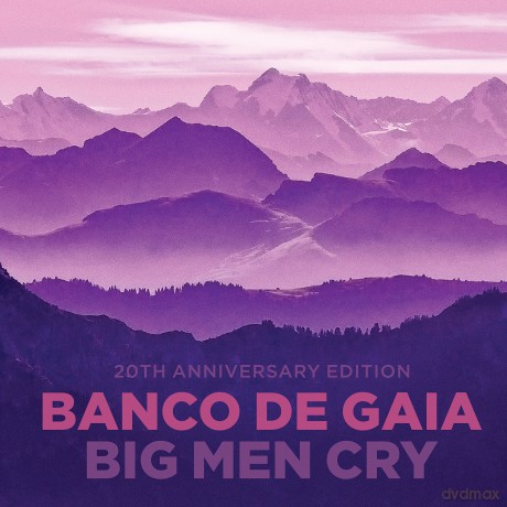 Banco De Gaia: Big Men Cry 20th Anniversary Edition [2CD]