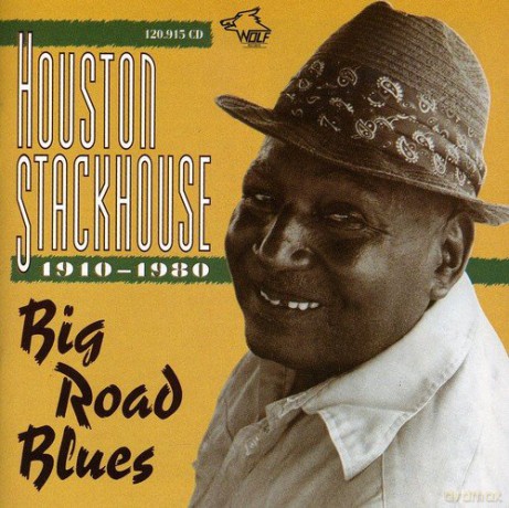 Houston Stackhouse: Big Road Blues 1967-1976 [CD]