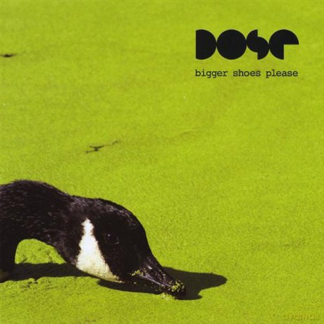 Dose: Bigger Shoes Please [CD]