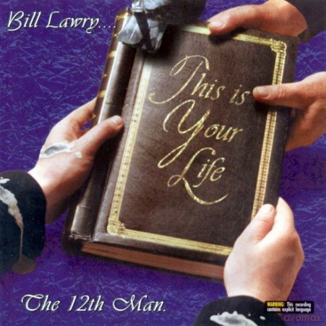 The 12th Man: Bill Lawry This Is Your Life [CD]