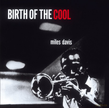 Miles Davis: Birth Of The Cool + 11 Bonus Tracks [CD]