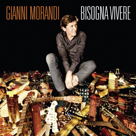 Gianni Morandi: Bisogna Vivere [CD]