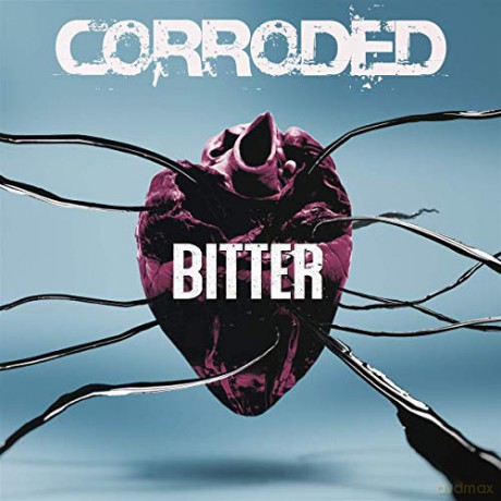Corroded: Bitter [CD]