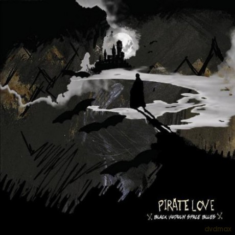 Pirate Love: Black Vodounn Space Blues [CD]