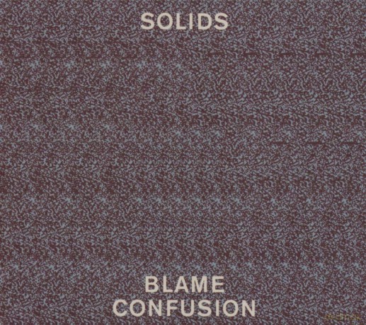 Solids: Blame Confusion [CD]
