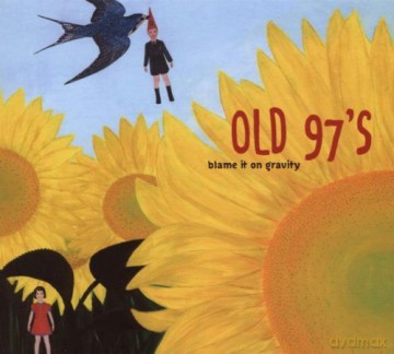 Old 97: Blame It On Gravity [2CD]