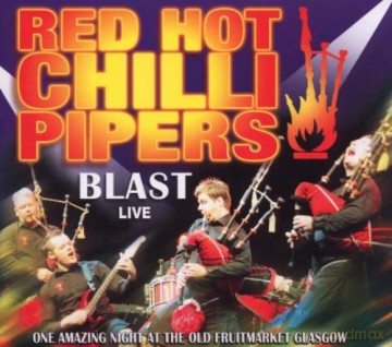 Red Hot Chilli Pipers: Blast Live [CD]