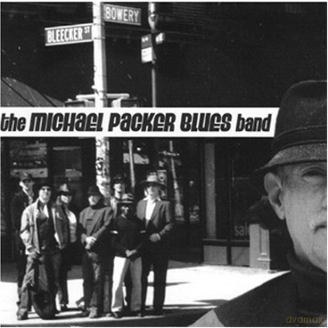 The Michael Packer Blues Band: Bleecker Bowery [CD]