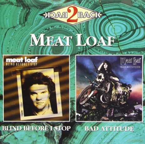 Meat Loaf: Blind Before Stop/bad Attitude [2CD]