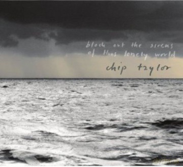 Chip Taylor: Bloch Out The Sirens Of.. [CD]