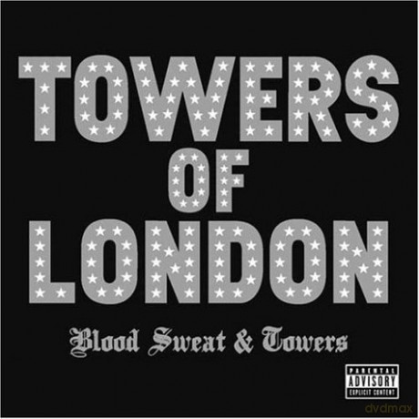 Towers of London: Blood Sweat And Towers [CD]