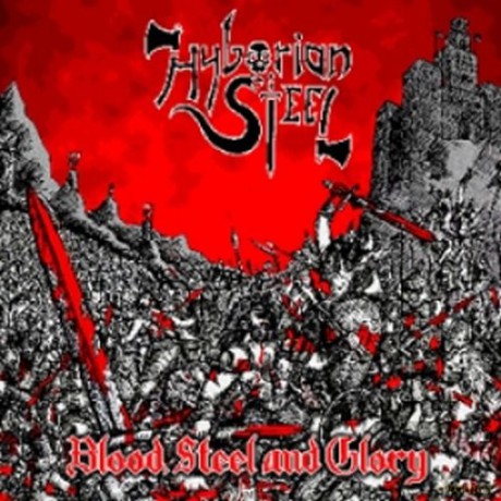 Hyborian Steel: Blood, Steel and Glory [CD]
