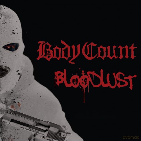 Body Count: Bloodlust [CD]